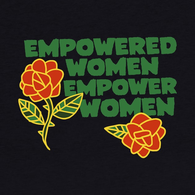 Empowered women empower women by bubbsnugg